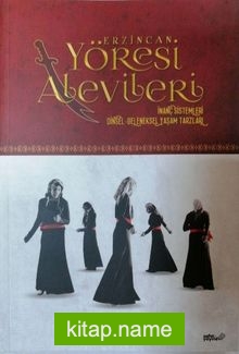 Erzincan Yöresi Alevileri İnanç Sistemleri