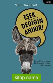 Eşek Dediğin Anırır