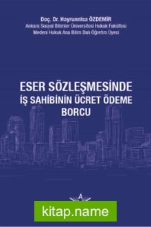 Eser Sözleşmesinde İş Sahibinin Ücret Ödeme Borcu