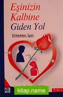 Eşinizin Kalbine Giden Yol – Erkekler İçin