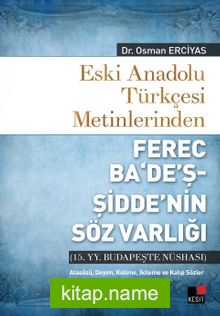 Eski Anadolu Türkçesi Metinlerinden Ferec Ba‘De’ş-Şidde’nin Söz Varlığı