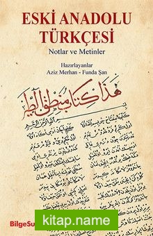 Eski Anadolu Türkçesi Notlar ve Metinler