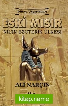 Eski Mısır  Nil’in Ezoterik Ülkesi