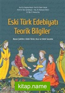 Eski Türk Edebiyatı Teorik Bilgiler Nazım Şekilleri, Edebi Türler, Aruz ve Edebi Sanatlar