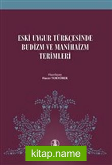 Eski Uygur Türkçesinde Budizm ve Manihaizm Terimleri