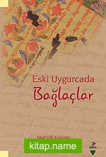 Eski Uygurcada Bağlaçlar