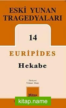 Eski Yunan Tragedyaları 14 / Hekabe