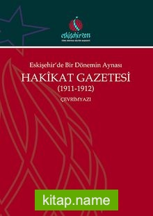 Eskişehir’de Bir Dönemin Aynası Hakikat Gazetesi (1911-1912) Çevrimyazı