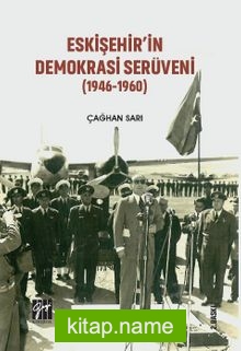 Eskişehir’in Demokrasi Serüveni (1946-1960)