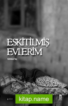 Eskitilmiş Evlerim