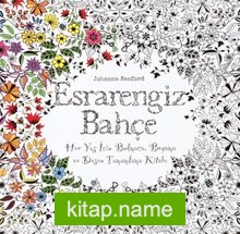 Esrarengiz Bahçe  Her Yaş İçin Bulmaca, Boyama ve Desen Tamamlama Kitabı