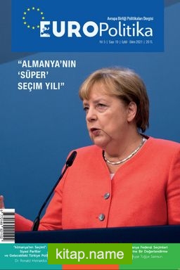 Europolitika Sayı:10 Eylül-Ekim 2021 Almanya’nın “Süper” Seçim Yılı