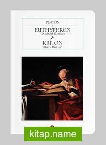 Euthyphron (Dindarlık Üzerine)  Kriton (Görev Üzerine) (Cep Boy) (Tam Metin)
