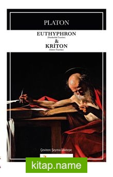 Euthyphron (Dindarlık Üzerine) – Kriton (Görev Üzerine)
