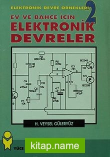 Ev ve Bahçe İçin Elektronik Devreler – Elektronik Devre Örnekleri -2