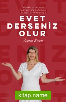 Evet Derseniz Olur Sağlıklı Yaşamanın Nasıl Bir His Olduğunu Bilmek İster Misiniz?