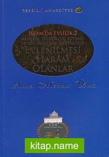 Evlenilmesi Haram Olanlar / Resail-i Ahmediyye 47 ( İslam’da Evlilik 2)