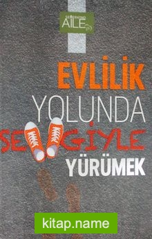 Evlilik Yolunda Sevgiyle Yürümek