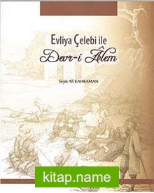 Evliya Çelebi ile Devri Alem