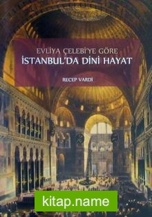 Evliya Çelebi’ye Göre İstanbul’da Dini Hayat