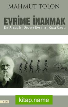 Evrime İnanmak  En Anlaşılır Dilden Evrimin Kısa Özet