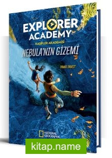 Explorer Academy Kaşifler Akademisi Nebula’nın Gizemi (1. Kitap)