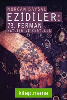 Ezidiler: 73. Ferman Katliam ve Kurtuluş