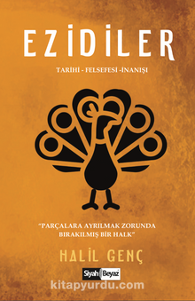 Ezidiler Tarihi – Felsefesi – İnanışı