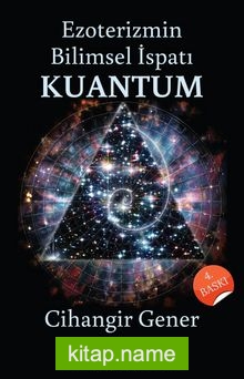 Ezoterizmin Bilimsel İspatı – Kuantum
