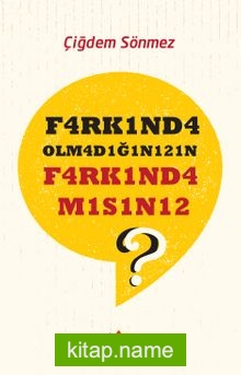 F4rkınd4 Olm4d1ğ1nı21n F4rk1nd4m1s1n12