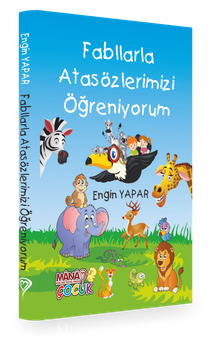 Fabllarla Atasözlerimizi Öğreniyorum
