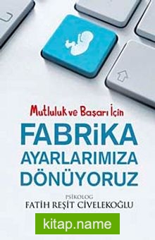 Fabrika Ayarlarımıza Dönüyoruz