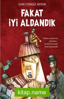 Fakat İyi Aldandık