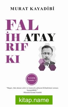 Falih Rıfkı Atay / Karanlığı Yırtanlar 3