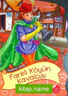 Fareli Köyün Kavalcısı (Düz Yazılı) / Masallar Ülkesi 3