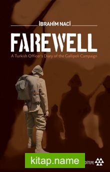 Farewell A Turkish Officer’s Diary of the Gallioli Campaign