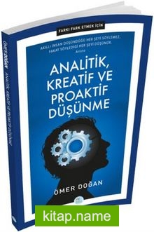 Fark Etmek İçin Analitik, Kreatif ve Proaktif Düşünme