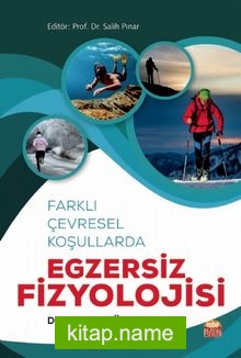 Farklı Çevresel Koşullarda Egzersiz Fizyolojisi