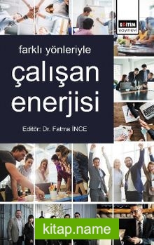 Farklı Yönleriyle Çalışan Enerjisi