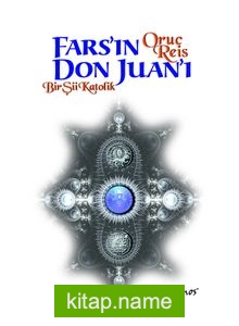 Fars’ın Don Juan’ı Bir Şii Katolik