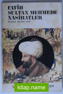 Fatih Sultan Mehmede Nasihatler (Kod:T-13)