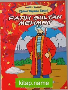 Fatih Sultan Mehmet – Eğitici Boyama Serisi / Merland Tatlı Minikler