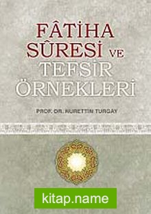 Fatiha Suresi ve Tefsir Örnekleri