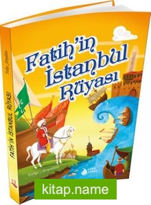 Fatih’in İstanbul Rüyası