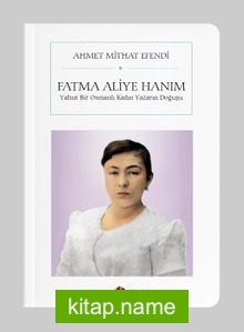 Fatma Aliye Hanım – Yahut Bir Osmanlı Kadın Yazarın Doğuşu (Cep Boy)