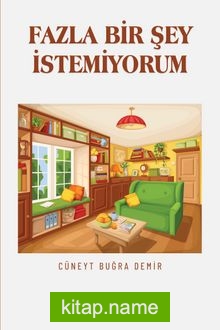 Fazla Bir Şey İstemiyorum