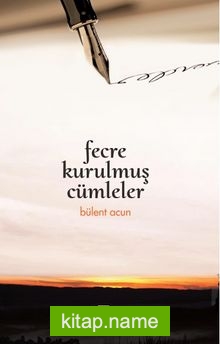 Fecre Kurtulmuş Cümleler