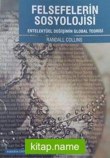 Felsefelerin Sosyolojisi Entelektüel Değişimin Global Teorisi