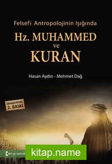 Felsefi Antropolojinin Işığında Hz.Muhammed ve Kuran