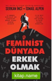 Feminist Dünyada Erkek Olmak